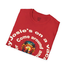 Josie's On A Vacation Far Away Come Around And Talk It Over  Unisex Softstyle T-Shirt  80s Rock The Outfield