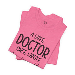 Funny Doctor Prescription Tee Shirt