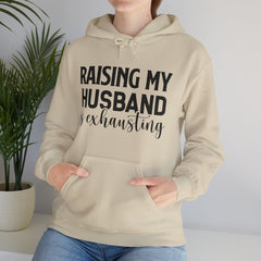 Raising My Husband Is Exhausting - Unisex Heavy Blend™ Hooded Sweatshirt