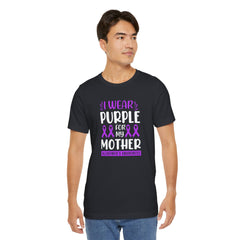 I Wear PURPLE For My Mother, Unisex Short Sleeve Tee