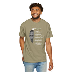 Malcolm X Quote Unisex Garment-Dyed T-Shirt - #Truth Freedom Message