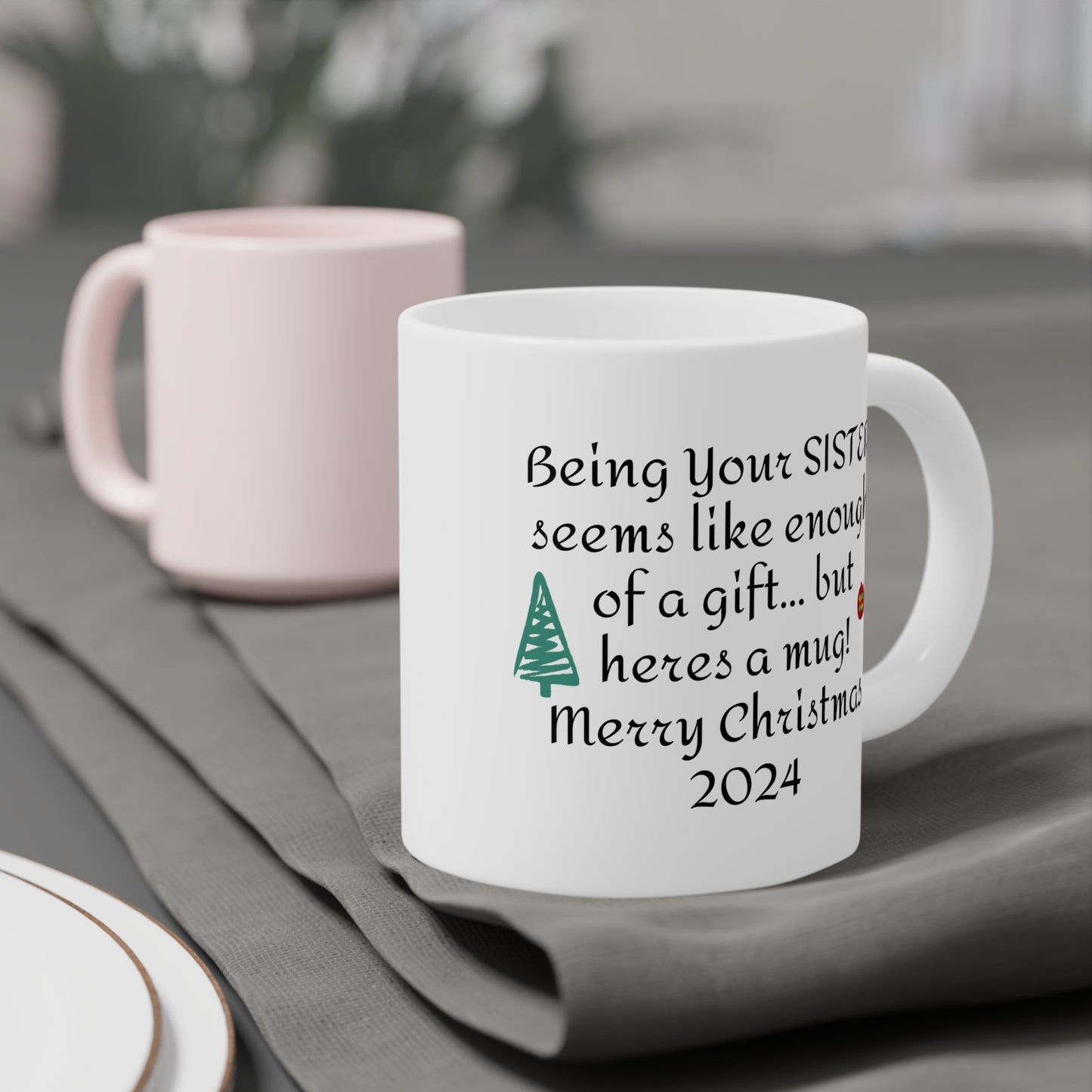 Funny Sister Gift For Siblings - Ceramic Mug 11oz 15oz 20oz