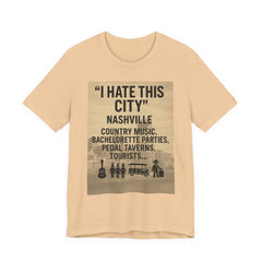 Nashville 'I Hate This City' Graphic Tee — Funny Country Music & Bachelorette Travel Shirt