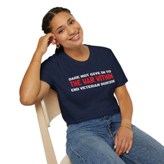 Dare Not Give In To The War Within END VETERAN SUICIDE - Unisex Softstyle T-Shirt