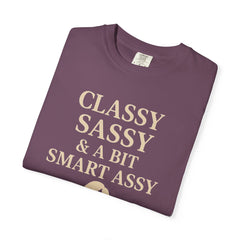 Classy Sassy T-shirt, Unisex Casual Top, Statement Tee, Gift for Her, Fashion Apparel, Birthday Humor Shirt