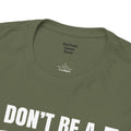 Don't Be A Karen Be Merican - Unisex Heavy Cotton Tee