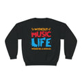 Without Music Life Would Be A Mistake - Unisex NuBlend® Crewneck Sweatshirt / Christmas Gift, Gift for him, Gift for her, Music Lover