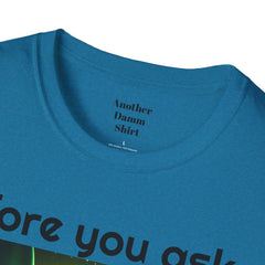 Funny Amputee Quote and Graphic - Unisex T Shirt,Amputee Excuse,Gift For Him,Gift For Her,Leg Amputee,Arm Unique Amputee Gift,Amputee Humor