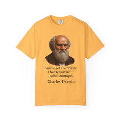 Darwin Coffee Funny T-Shirt — "Survival of the Fittest? I Barely Survive Coffee Shortages."