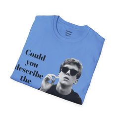 BREAKFAST CLUB - Could you describe the ruckus, sir.  - Brian Johnson NERD Unisex Softstyle T Shirt  Dont You Forget About Me