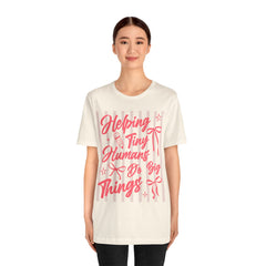 Helping Tiny Humans Do Big Things Tee – Cute Teacher/Nanny Babycare Shirt