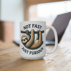 Not Fast Just Furious Sloth Mug