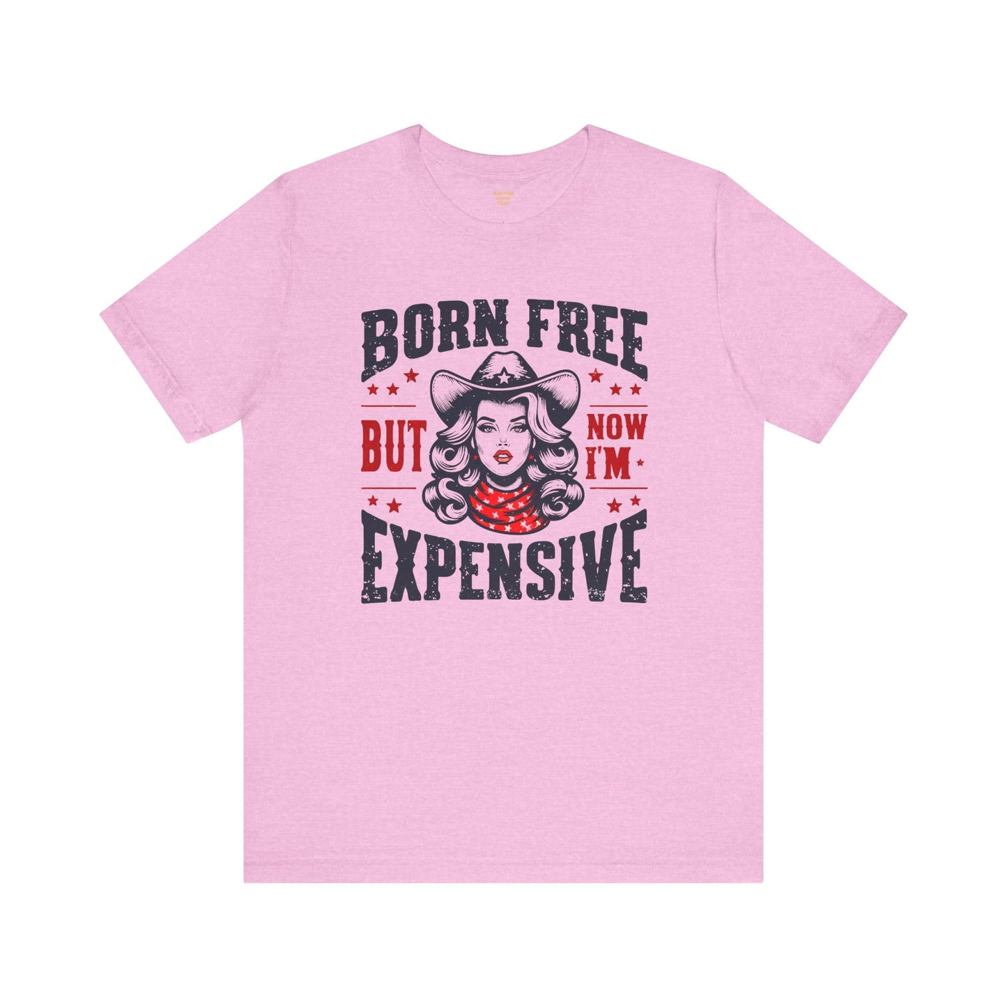 Born To Be Free Now I am Expensive, Cowgirl Graphic, Unisex Jersey Short Sleeve Tee