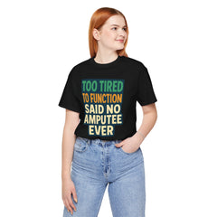 Fun and Cheeky Amputee Awareness Tee | Perfect for Casual Wear, Gifts, Humor, Support, Disability Pride