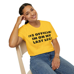 Im On My Last Leg Quote, Unisex Softstyle T-Shirt