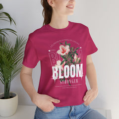 Bloom Stronger Unisex Jersey Tee - Positive Vibes Floral Design