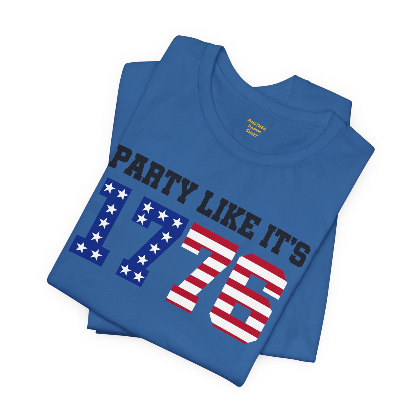 Party Like Its 1776, Graphic Unisex Jersey Short Sleeve Tee