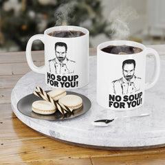 No Soup For You, Soup Nazi Quote graphic image, Seinfeld, Funny Foodie Mug, Sitcom Humor, Ceramic Mug, Pop Culture, Cult Classic Mug
