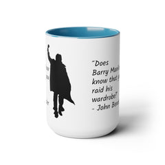 Does Barry Manilow know, The Breakfast Club Mug, 15 oz