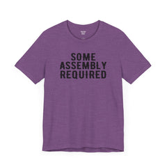 SOME ASSEMBLY REQUIRED! - Unisex Short Sleeve Tee | Amputee Awareness,Limb Awareness,Leg Amputee,Gift For Him,Gift For Her,Arm Amputee Gift