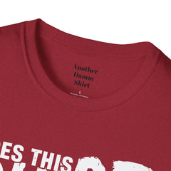 Does This Shirt Make My Bass Look Big Unisex Softstyle T-Shirt  A unique gift idea for people who love to fish