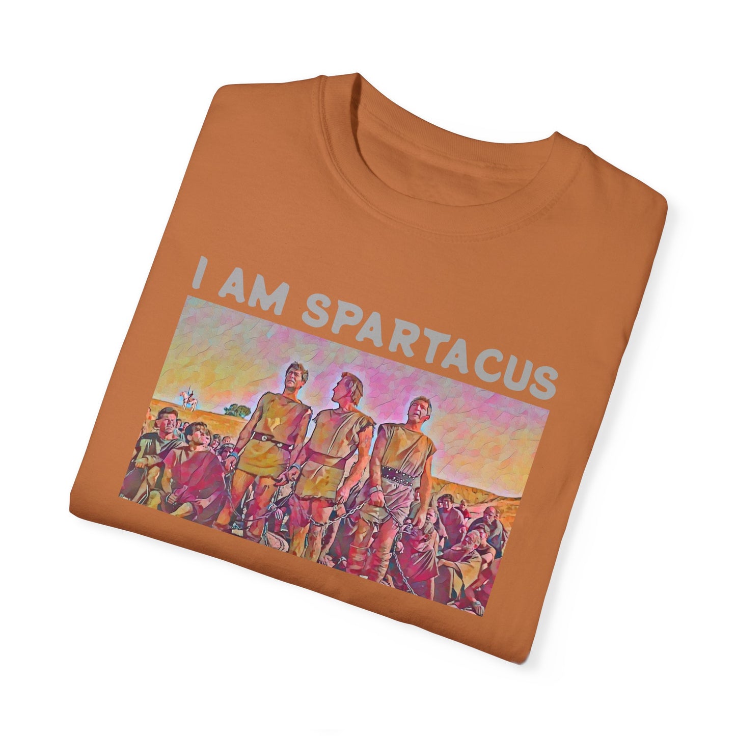 I AM SPARTACUS - Graphic Unisex Garment-Dyed T-shirt