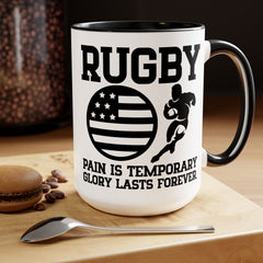 Pain is Temporary Glory Is Forever RUGBY - 15oz Mug