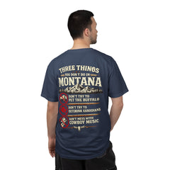 Montana Graphic T-Shirt — "Three Things You Don’t Do in Montana"