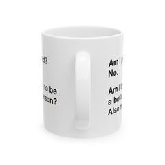Am I Perfect Ceramic Mug, (11oz, 15oz)