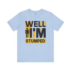 Funny Amputee Quote - Unisex Short Sleeve Tee,Amputee Awareness,Gift For Him,Gift For Her,Funny Amputee Gift,Leg Amputee,Limb Loss Awareness