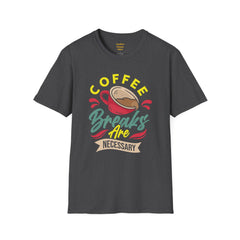 Coffee Breaks Are Necessary / Java Junkies / Caffeine / Cup Of Joe / Morning Brew / Decaf / Bean Break /