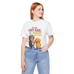 Wisdom Glitter Tee: Funny Gift for Dog Lovers, Mother's Day, Birthday, Casual Wear, Unisex Shirt
