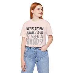 Arm Amputee Humor Tee - Unisex T-Shirt, Limb Loss Awareness, Ice Breaker Shirt