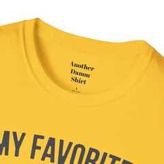 My Favorite People Call Me Papa Unisex Softstyle T-Shirt A unique gift for Papa for Fathers Day, Birthday or Any Day of the year.