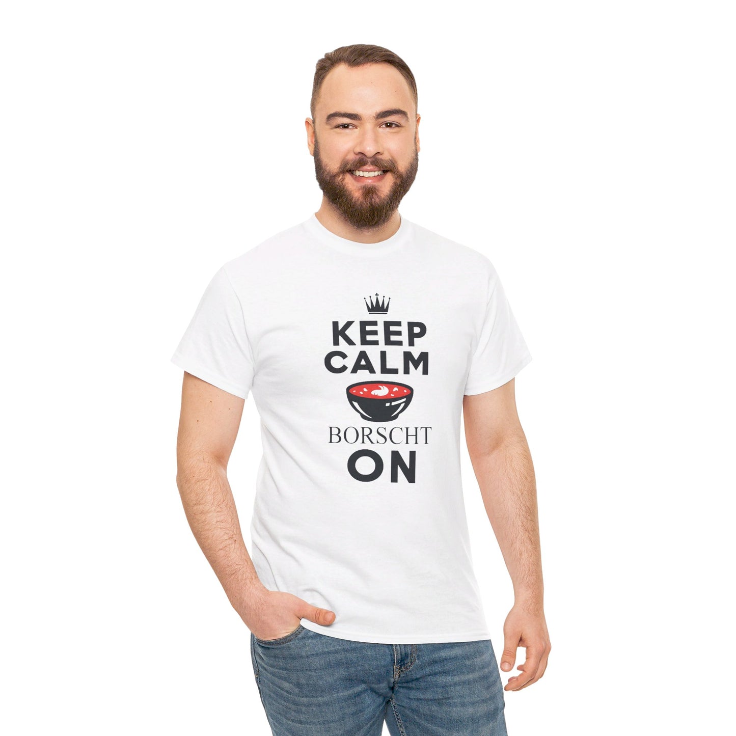 Keep Calm Borscht On - Unisex Heavy Cotton Tee