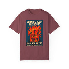 Funny I'm Not A Pyro I'm Just A Talking Head Music-Inspired Unisex T-Shirt - Burning Down the House Design