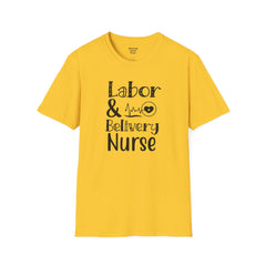 Labor Delivery Nurse - Unisex Softstyle T-Shirt | Nurse Awareness,Medical Wear,Gift For Her,Scrubs Lover, Hospital Staff,Registered Nurse,RN
