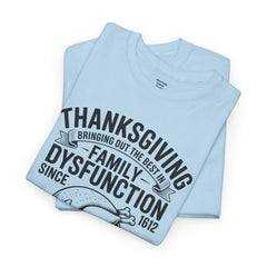 Thanksgiving Family Dysfunction Tee, Unisex Cotton T-Shirt, Funny Holiday Shirt, Family Gathering Wear, Thanksgiving Humor Apparel