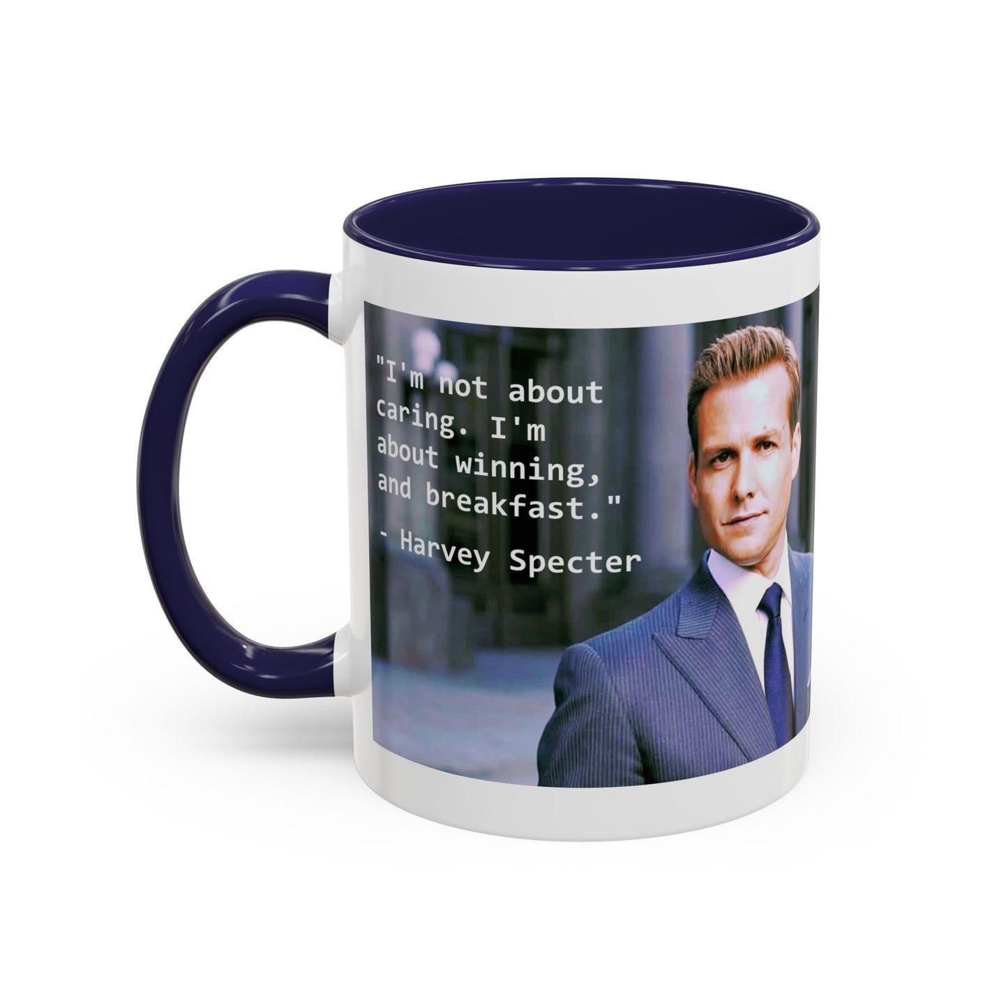 Harvey Specter Suits Mug: Inspirational TV Quote, 11-15oz