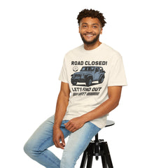 Unisex Jeep Adventure T-Shirt – Road Closed! Let's Find Out Why?