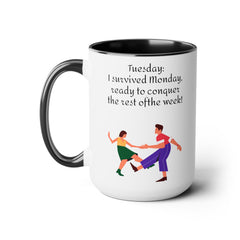 Tuesday  Motivational 15oz Ceramic Mug