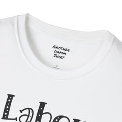 Labor Delivery Nurse - Unisex Softstyle T-Shirt | Nurse Awareness,Medical Wear,Gift For Her,Scrubs Lover, Hospital Staff,Registered Nurse,RN