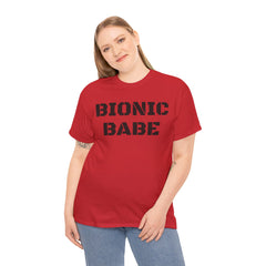 BIONIC BABE Amputee Humor   - Unisex Heavy Cotton Tee