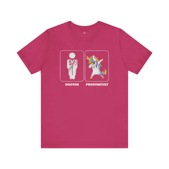 Funny Doctor vs  Prosthetist Unicorn - Graphic Unisex T Shirt