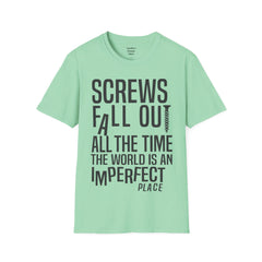 THE BREAKFAST CLUB Screws fall out all the time, the world is an imperfect place. - John Bender The Rebel Unisex Softstyle T Shirt