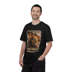 American Heroes Collection No 2 Graphic T-Shirt — “We're Not Going Back” Audie Murphy WWII