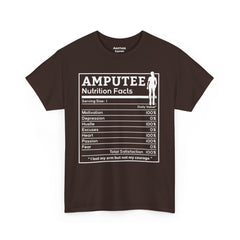 Womans Arm AMPUTEE Nutrition Facts / Unisex Heavy Cotton Tee / I Lost My Arm But Not My Courage / Motivation / Heart / Hustle / Passion