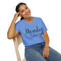 Monday Hates You Too Soft Style T Shirt