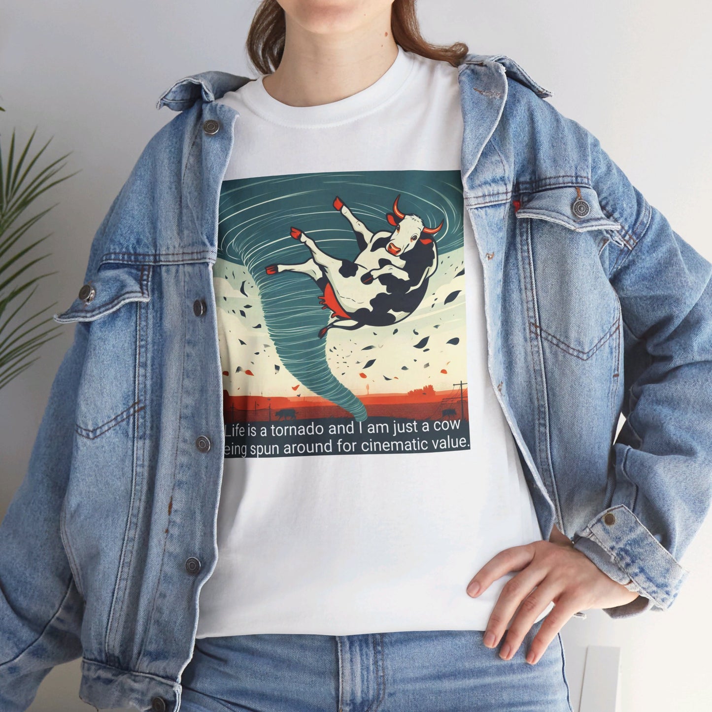 Life Is A Tornado and I am Just A Cow Being Spun Around For Cinematic Value - Unisex Heavy Cotton Tee