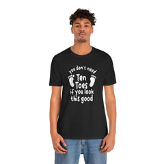 Amputee Toes Funny Quote - Unisex T-Shirt